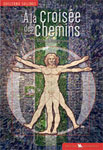 � la crois�e des chemins, vers une nation humaine universelle